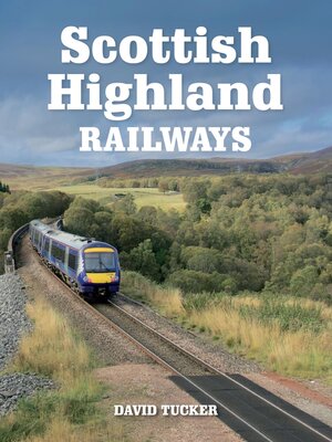 cover image of Scottish Highland Railways